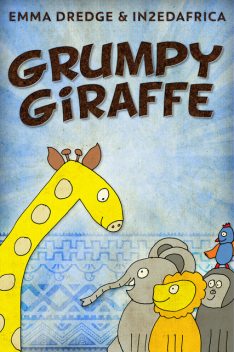 Grumpy Giraffe, Emma Dredge
