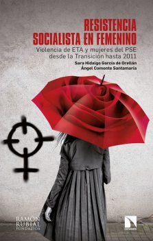Resistencia socialista en femenino, Sara Hidalgo García de Orellán, Ángel Comonte Santamaría