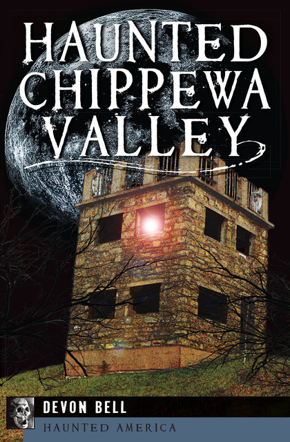Haunted Chippewa Valley, Devon Bell