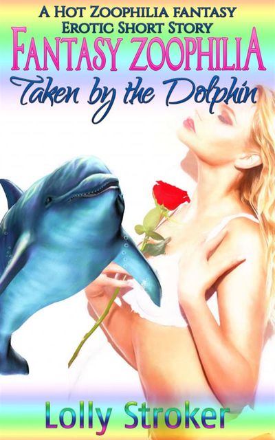 Taken By the Dolphin, Lolly Stroker