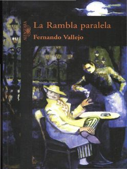 La Rambla Paralela, Fernando Vallejo