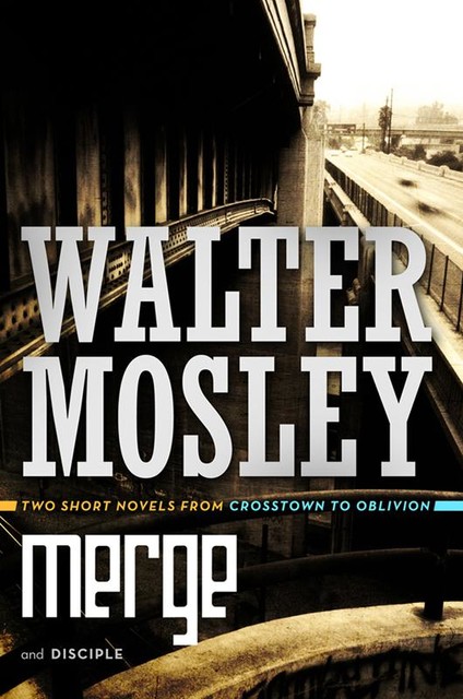 Merge and Disciple, Walter Mosley