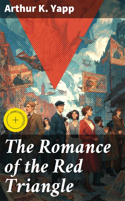 The Romance of the Red Triangle, Arthur K. Yapp