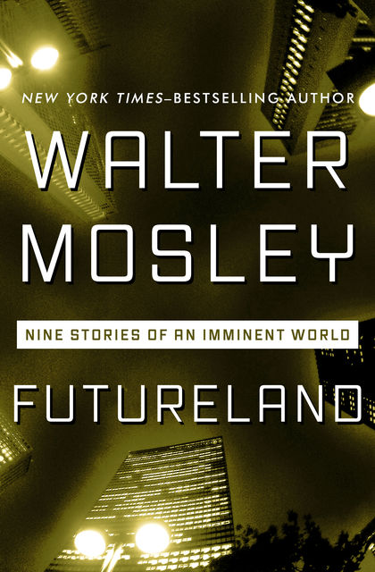 Futureland, Walter Mosley