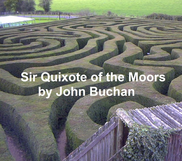 Sir Quixote of the Moors, John Buchan