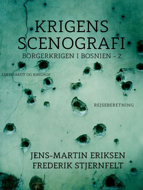 Krigens scenografi, Frederik Stjernfelt, Jens-Martin Eriksen