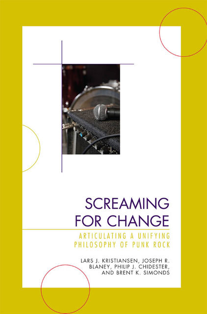 Screaming for Change, Brent K. Simonds, Joseph R. Blaney, Lars J. Kristiansen, Philip J. Chidester