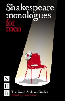 Shakespeare Monologues for Men, Luke Dixon