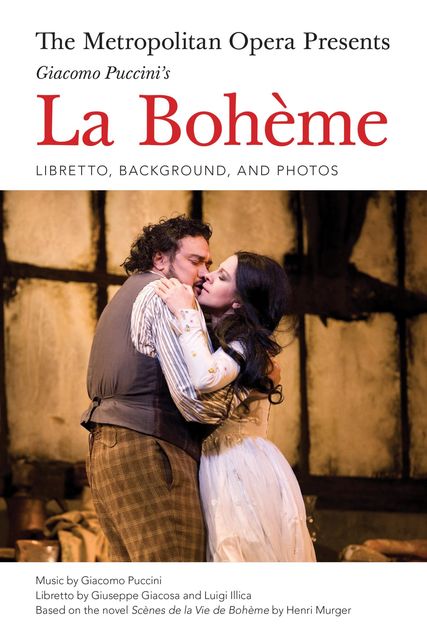 The Metropolitan Opera Presents: Puccini's La Boheme, Luigi Illica