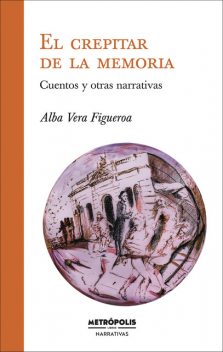El crepitar de la memoria, Alba Vera Figueroa