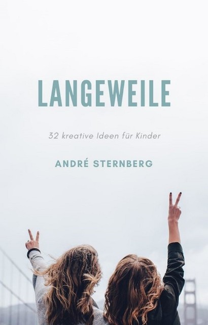 Langeweile, André Sternberg