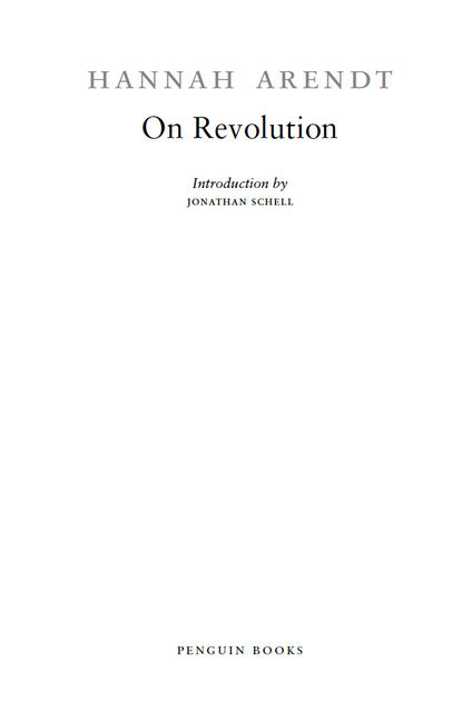 On Revolution, Hannah Arendt, Jonathan Schell