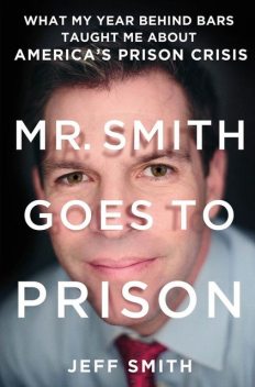 Mr. Smith Goes to Prison, Jeff Smith