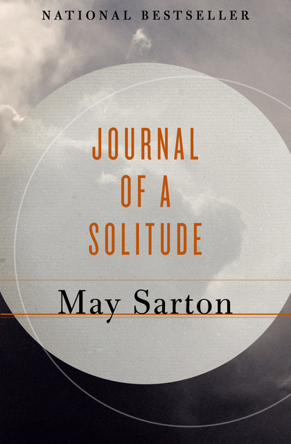 Journal of a Solitude, May Sarton