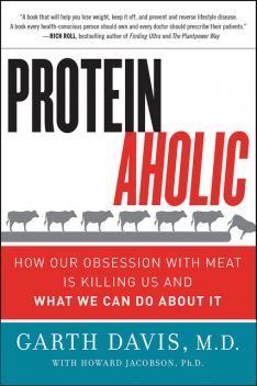 Proteinaholic, Howard Jacobson, Garth Davis
