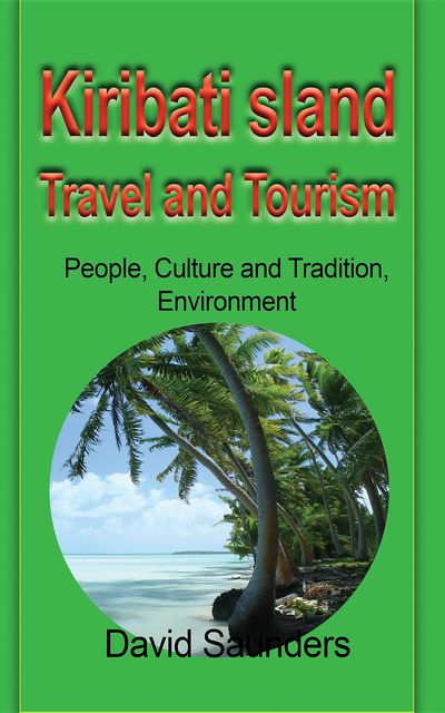 Kiribati Island Travel and Tourism, Saunders David