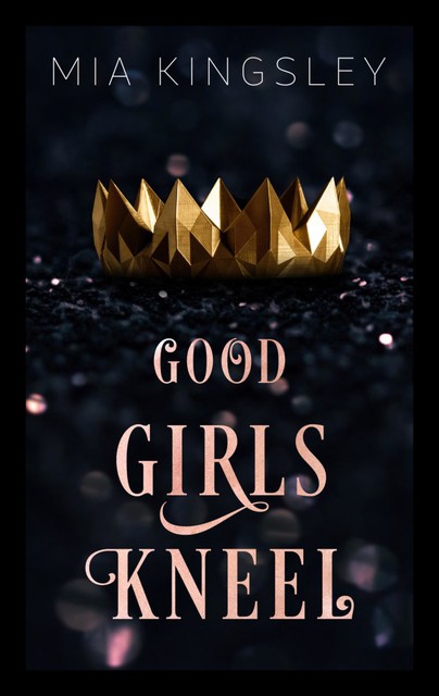 Good Girls Kneel, Mia Kingsley