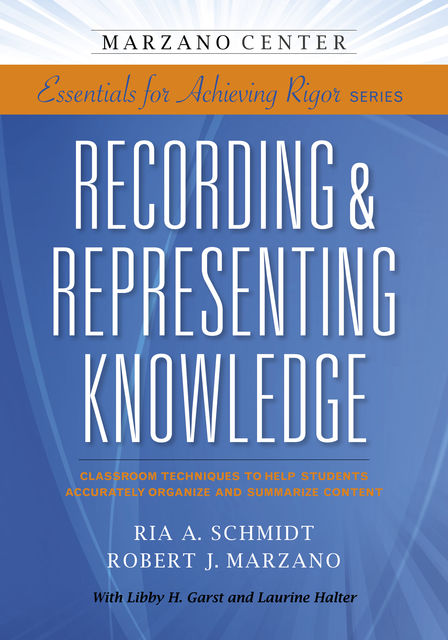Recording and Representing Knowledge, Ria Schmidt, Robert Marzano