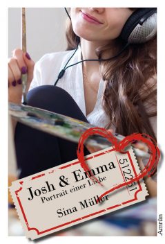 Josh & Emma: Portrait einer Liebe (Band 2), Sina Müller