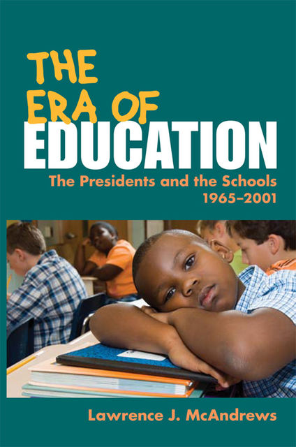 The Era of Education, Lawrence J.McAndrews