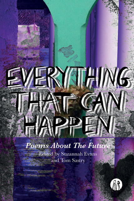 Everything That Can Happen, Suzannah Evans, Tom Sastry