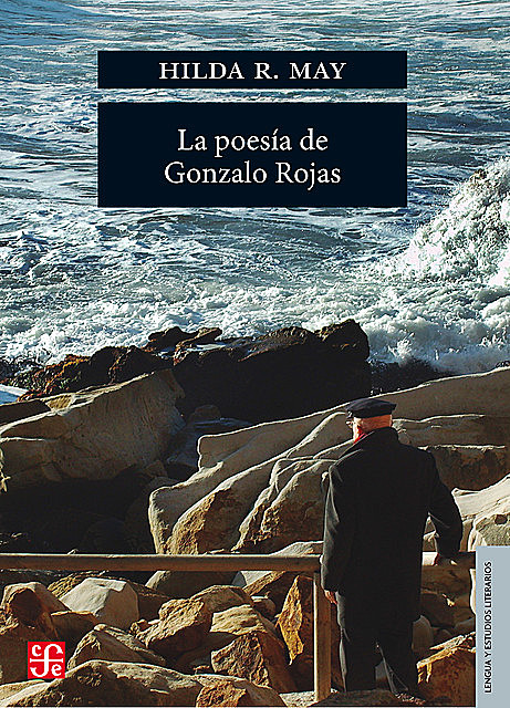 La poesía de Gonzalo Rojas, Hilda R. May