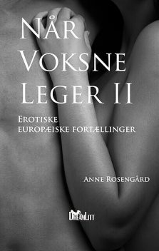 Når Voksne Leger II, Anne Rosengård