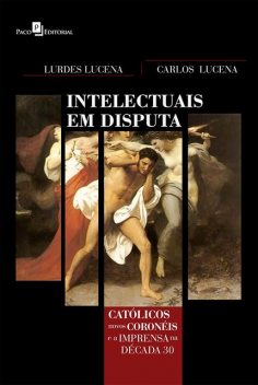 Intelectuais em disputa, Carlos Lucena