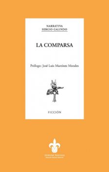 La comparsa, Sergio Galindo, prólogo José Luis Martínez Morales