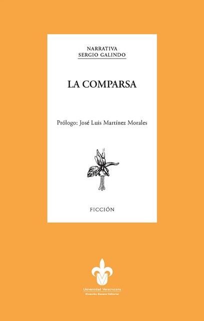La comparsa, Sergio Galindo, prólogo José Luis Martínez Morales