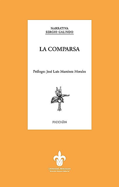 La comparsa, Sergio Galindo, prólogo José Luis Martínez Morales