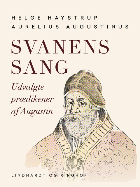 Svanens sang. Udvalgte prædikener af Augustin, Helge Haystrup