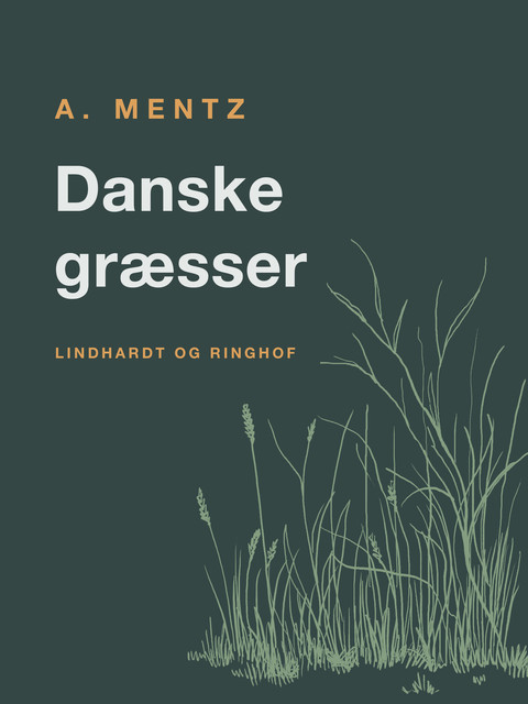 Danske græsser, A. Mentz
