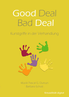 Good Deal - Bad Deal, Barbara Schott, Murát Pascal G. Dursun