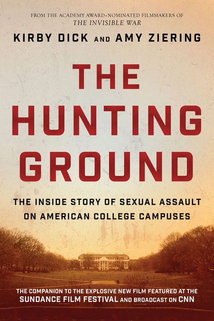 The Hunting Ground, Dick Kirby, Amy Ziering