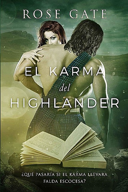 El karma del highlander, Rose Gate