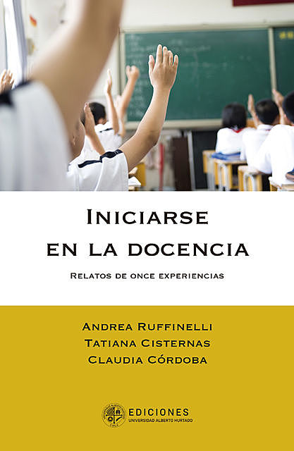 Iniciarse en la docencia, Andrea Ruffinelli, Claudia Córdoba, Tatiana Cisternas