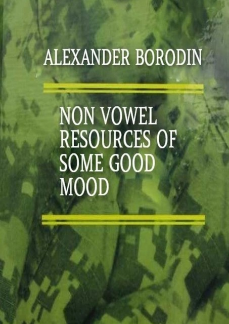 Non vowel resources of some good mood, Alexander Borodin