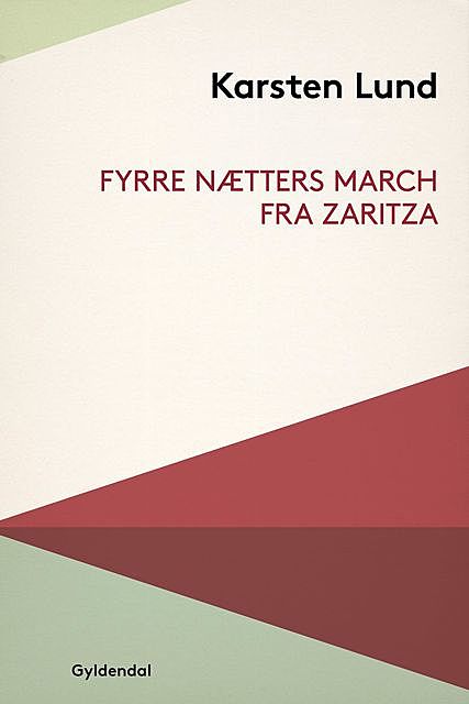 Fyrre nætters march fra Zaritza, Karsten Lund