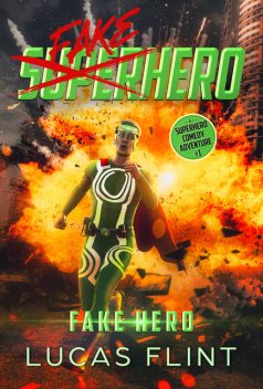 Fake Hero, Lucas Flint