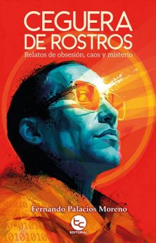 Ceguera de rostros, Fernando Moreno