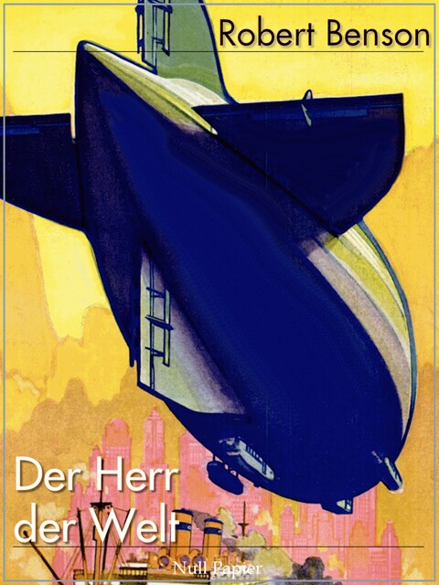 Der Herr der Welt, Robert Hugh Benson