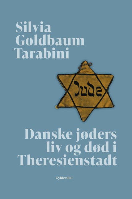 Danske jøders liv og død i Theresienstadt, Silvia Goldbaum Tarabini