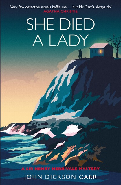She Died a Lady, John Dickson Carr