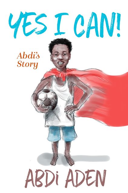 Yes I Can, Abdi Aden