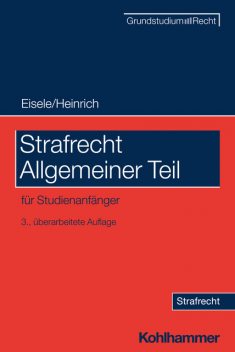 Strafrecht Allgemeiner Teil, Bernd Heinrich, Jörg Eisele