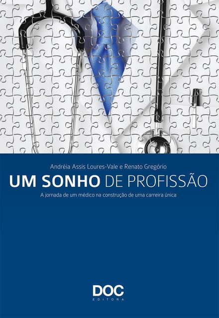 Um sonho de profissão, Renato Gregorio, Andréia Assis Loures-Vale