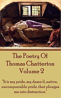 The Poetry Of Thomas Chatterton – Vol 2, Thomas Chatterton