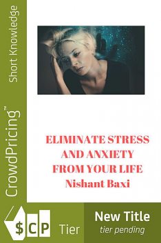 How to Eliminate Stress and Anxiety, Julie Morgan