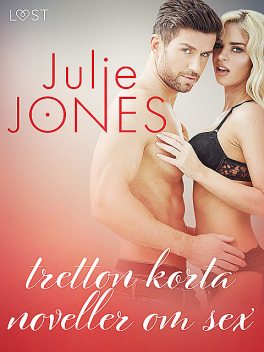 Julie Jones: tretton korta noveller om sex, Julie Jones